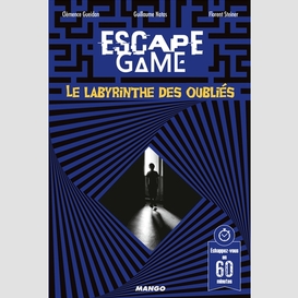 Escape game le labyrinthe des oublies