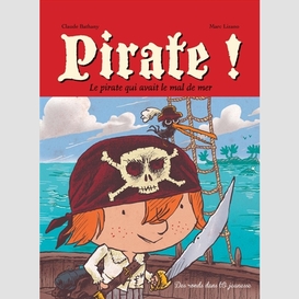 Pirate t.1 le pirate qui avait le mal de