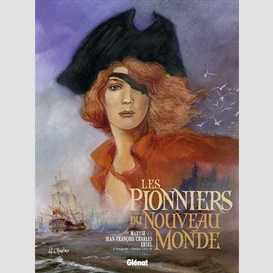 Pionniers du nouveau monde t.13 a t.16