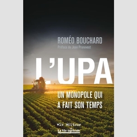 L'upa : un monopole qui a fait son temps