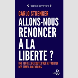 Allons-nous renoncer a la liberte