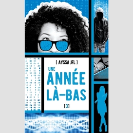 Une annee la-bas t03