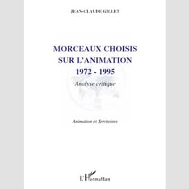 Morceaux choisis sur l'animation 1972-1995 - analyse critiqu