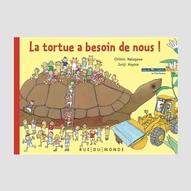 Tortue a besoin de nous (la)