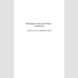 Chroniques d'une autre france : la réunion - genres de vie e