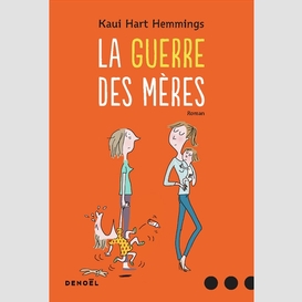 Guerre des meres (la)