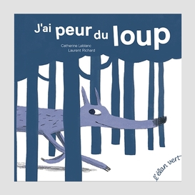 J'ai peur du loup