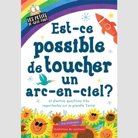 Est-ce possible de toucher un arc-en-cie