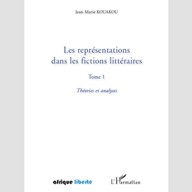 Les représentations dans les fictions littéraires tome 1 - t