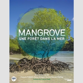Mangrove une foret dans la mer
