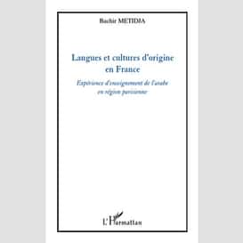 Langues et cultures d'origine en france - expérience d'ensei