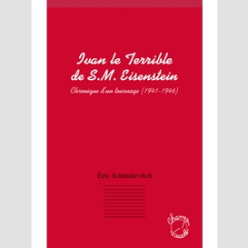 Ivan le terrible de s. m. eisenstein