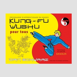 Kung-fu wushu pour tous t2