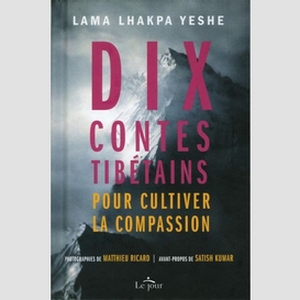 Dix contes tibetains pour cultiver compa