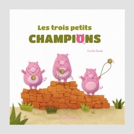 Trois petits champions (les)