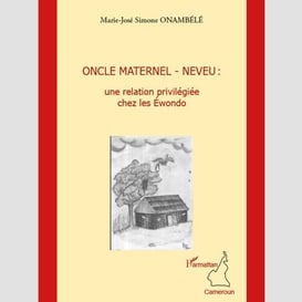 Oncle maternel - neveu : une relation pr