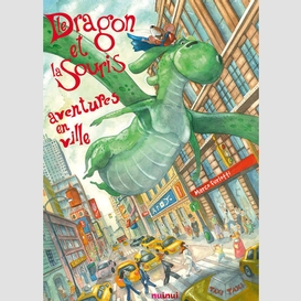 Dragon et la souris aventure en ville