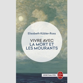 Vivre avec la mort et les mourants