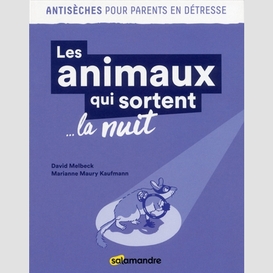 Animaux qui sortent la nuit (les)