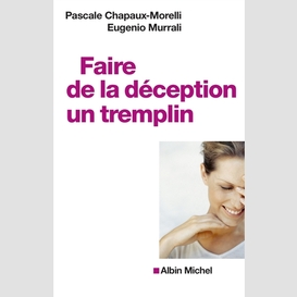 Faire de la déception un tremplin