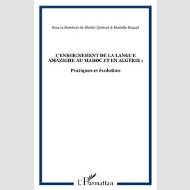 L'enseignement de la langue amazighe au maroc et en algérie :