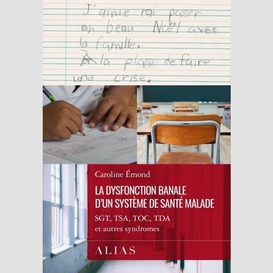 La dysfonction banale d'un système de santé malade