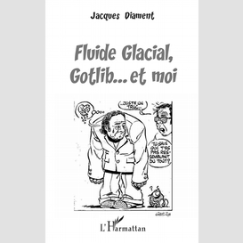 Fluide glacial, gotlib... et moi