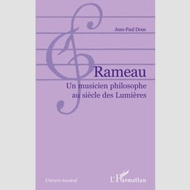 Rameau - un musicien philosophe au sièc.