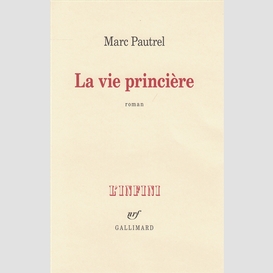 Vie princiere (la)