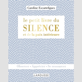 Petit livre du silence et paix interieur