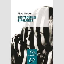 Troubles bipolaires (les)