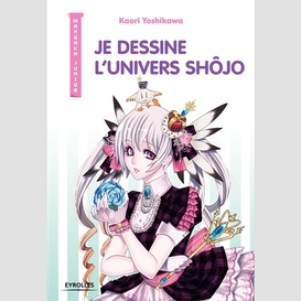 Je dessine l'univers shojo