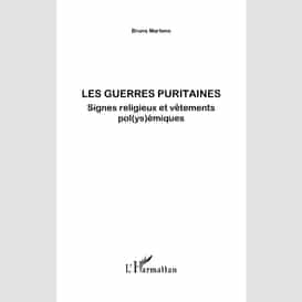 Les guerres puritaines - signes religieux et vêtements pol(y