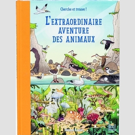 Extraordinaire aventure des animaux (l')