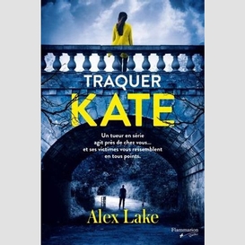 Traquer kate