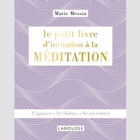 Petit livre d'initiation a la meditation