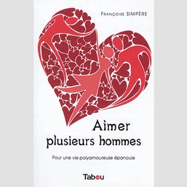 Aimer plusieurs hommes