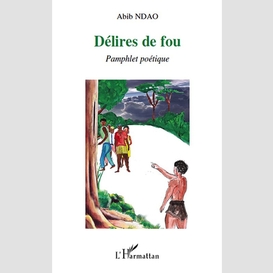 Délires de fou