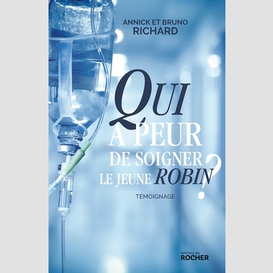 Qui apeur de soigner le jeune robin