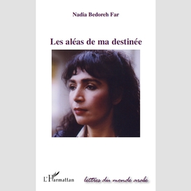 Les aléas de ma destinée