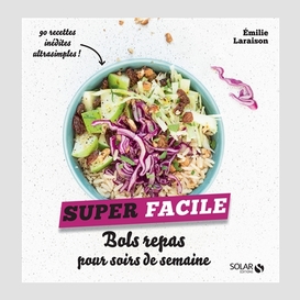 Bols repas pour soirs de semaine