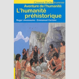 Humanite prehistorique (l')