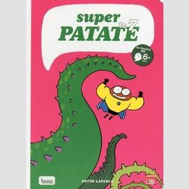 Super patate 7