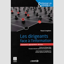 Dirigeants face a l'inromation (les)