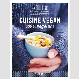 Cuisine vegan 100% vegetal