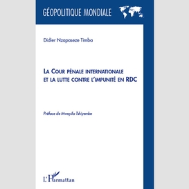 La cour pénale internationale et la lutte contre l'impunité en rdc