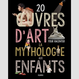 20 oeuvres d'art pour raconter aux enfan