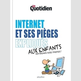 Internet et ses pieges expliques au enfa