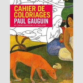 Cahier coloriages paul gauguin