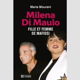 Milena di maulo - fille et femme de mafiosi